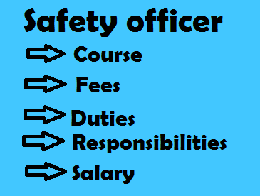 Safety Officer की Qualification Duty और Salary