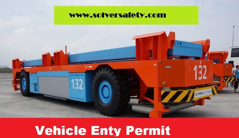 Vehicle Entry Permit and control measure before entry